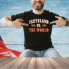 Cleveland Browns vs The World T-shirt