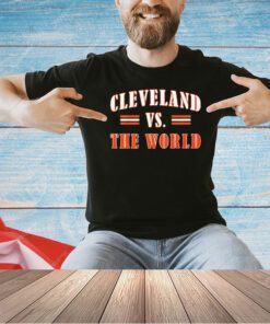 Cleveland Browns vs The World T-shirt