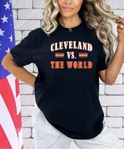 Cleveland Browns vs The World T-shirt