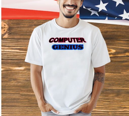 Computer Genius T-shirt
