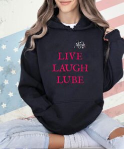 Death live laugh lube T-shirt