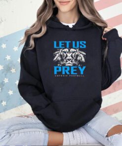 Detroit Lions let us prey T-shirt