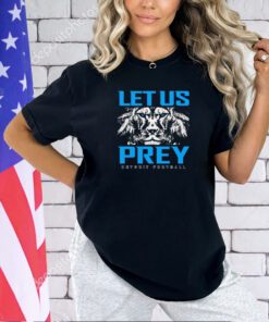 Detroit Lions let us prey T-shirt