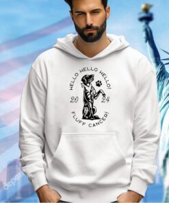 Dog hello 2024 fluff cancer T-shirt