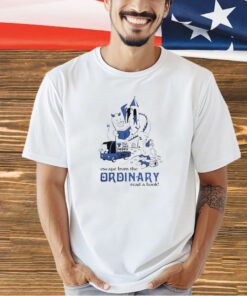 Escape from the ordinary read a book T-shirt