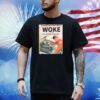 Everything I Don't Like Woke A Book For Basic Dickheads Shirt