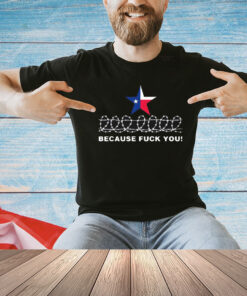 Evil Te𝕏an Mrs Evil Because Fuck You Texas T-Shirt