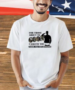 For those about to goon i salute you thank you for servicing T-shirt