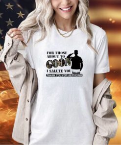 For those about to goon i salute you thank you for servicing T-shirt