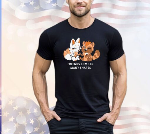 Fox and friends come in many shapes shirt