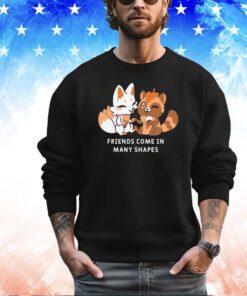 Fox and friends come in many shapes shirt