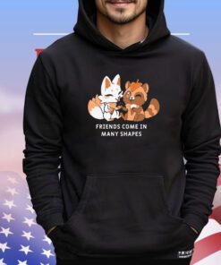 Fox and friends come in many shapes shirt