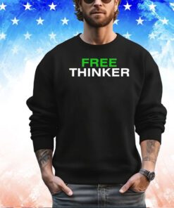 Free thinker shirt
