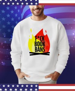 Fuck book bans shirt