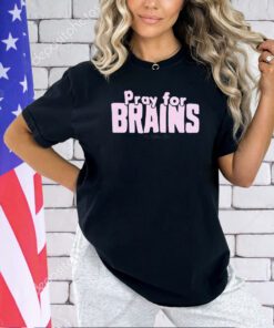 Golden Girls pray for Brains T-shirt
