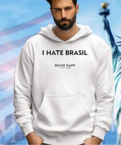 I hate Brasil Rene Rapp Snow Angel T-shirt