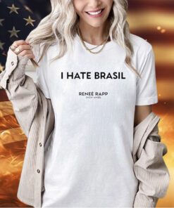 I hate Brasil Rene Rapp Snow Angel T-shirt
