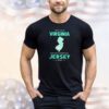I may live in Virginia but I will always call Jersey home shirt