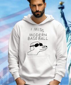I miss modern baseball shirt