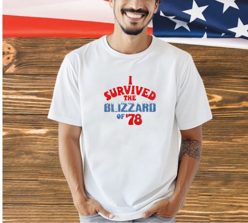I survived the Blizzard of ’78 T-shirt