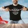 I’m A Basketball Aunt I’m Not Extra You’re Just Basic T-shirt