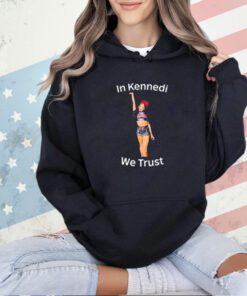 In Kennedi we trust T-shirt