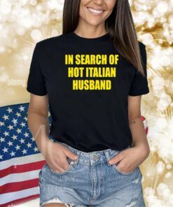In Search Of Hot Italian Husband Shirts