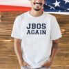 JBos again T-shirt