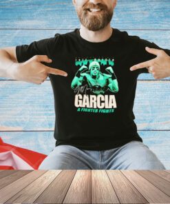 Jeff Garcia a fighter fights T-shirt
