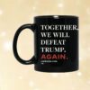 Joe Biden Together We Will Defeat Trump Again Shirt