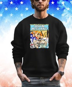 John McClane Die Hard the first of a great new series shirt