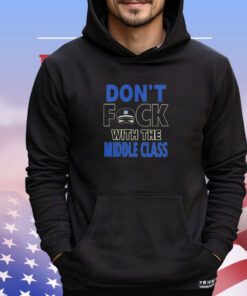 Joshua Block Don’t Fck With The Middle Class Shirt