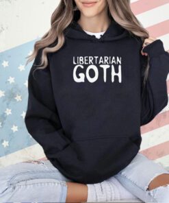 Libertarian goth T-shirt