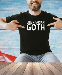 Libertarian goth T-shirt