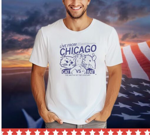 Live from Chicago it’s cat vs rat the battle of the century shirt