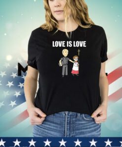 Love Is Love Shirt