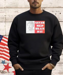 Marcus Aurelius never skip brain day T-shirt