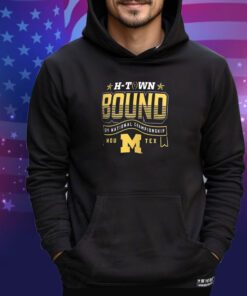 Michigan Wolverines H-Town Bound 2024 National Championship Game Shirt