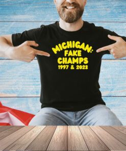 Michigan Wolverines fake champs 1997 and 2023 T-shirt