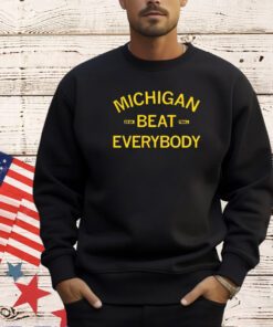 Michigan beat everybody 2023 2024 T-shirt
