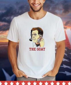 Nick Saban the goat shirt