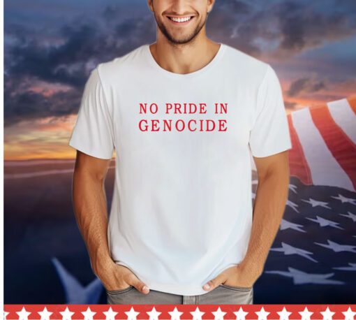 No pride in genocide shirt