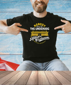 Nobody calls us the underdog at hilton coliseum Iowa State University T-shirt