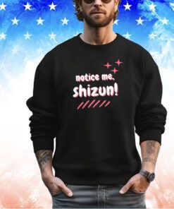 Notice me shizun shirt