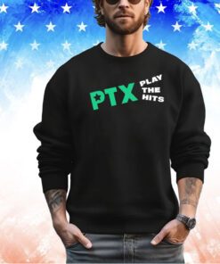 PTX play the hits shirt