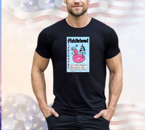 Poster Fiddlehead April 19, 20 and 21 2024 In American t-shirt