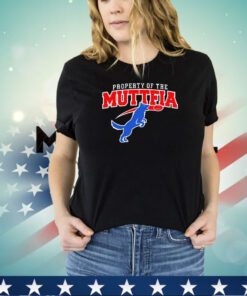 Property of the muttfia shirt