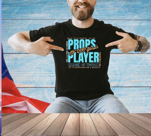 Props player margin of victory or 200 yards T-shirt