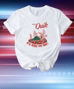 Quik It'll Tickle You Pink T-Shirt