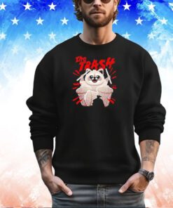 Raccoon the trash shirt